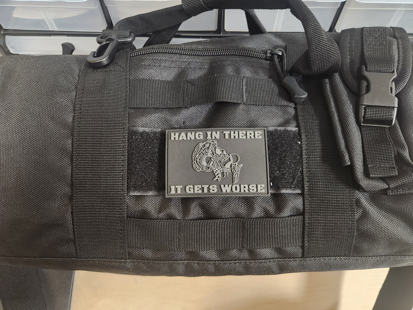 Hang in There It Gets Worse PVC Patch – Tactical Morale Patch for Military & First Responders
