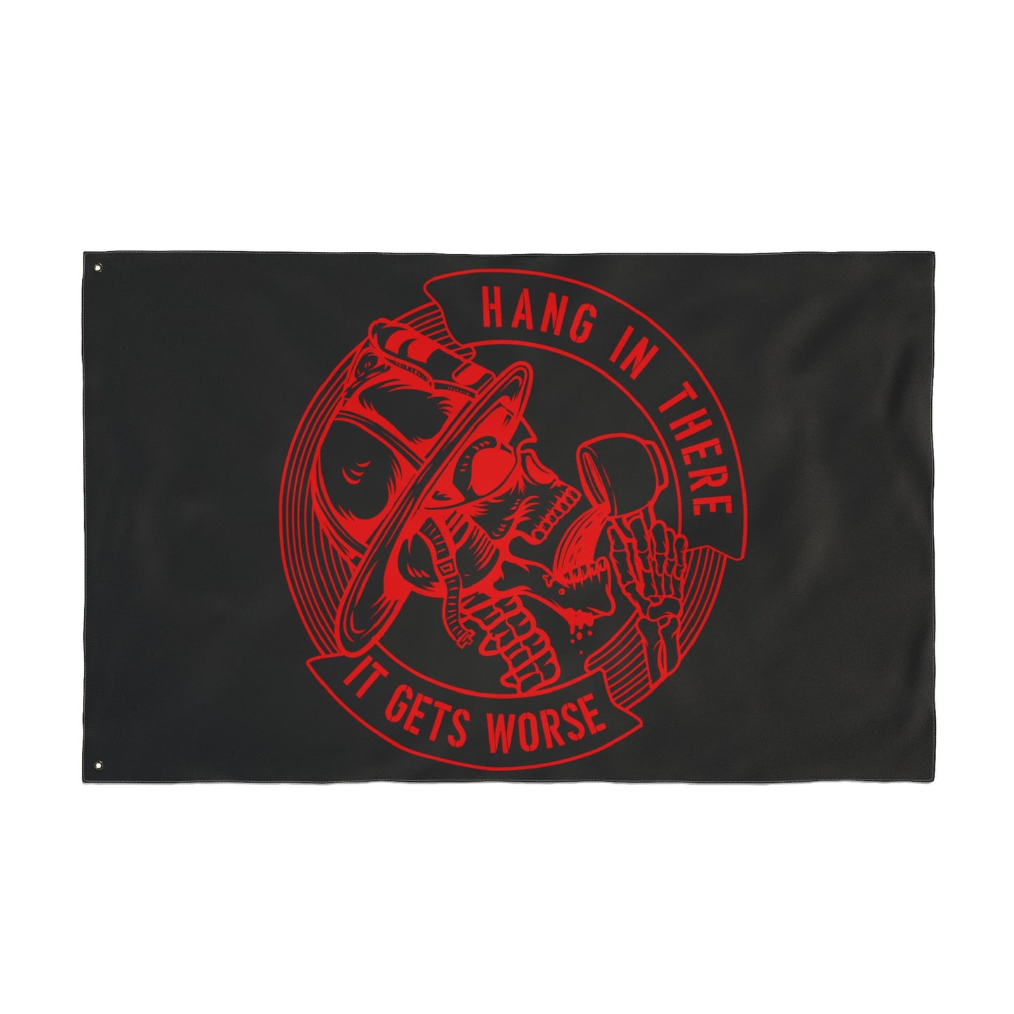 Firefighter Flag, Hang in There It Gets Worse — First Responder Coffee Flag