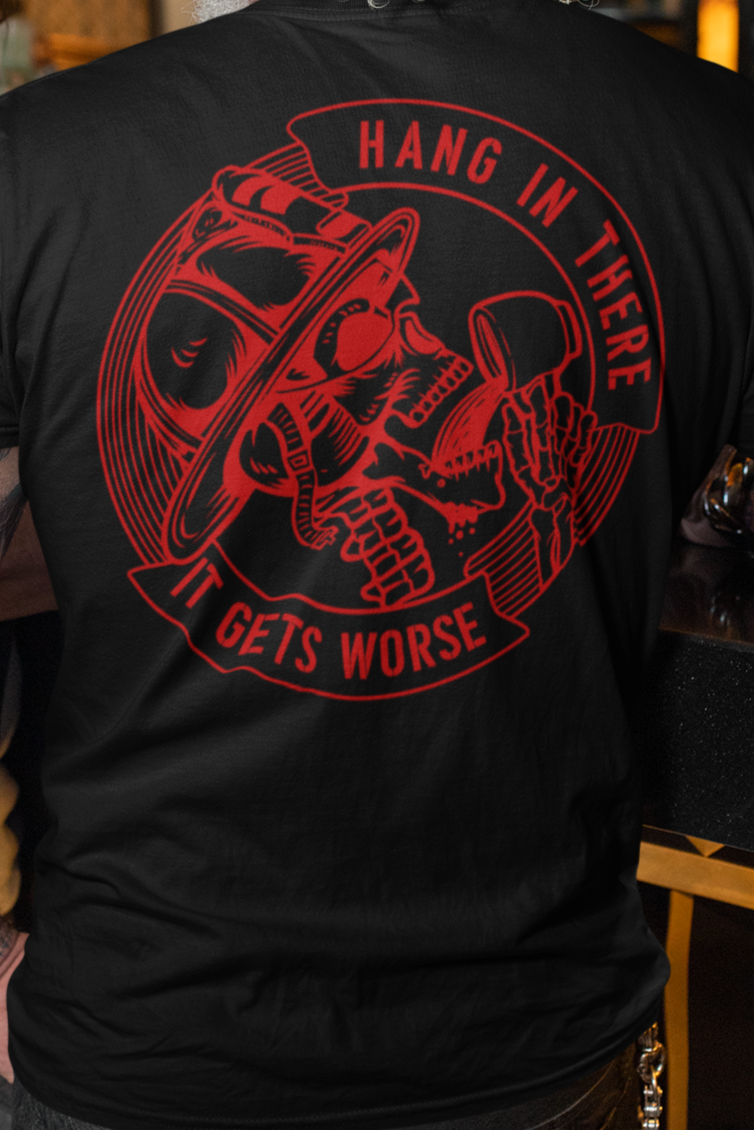 Hang in There It Gets Worse” First Responder T-Shirt – Firefighter Red Line Shirt, EMS, Police, Dark Humor Tee