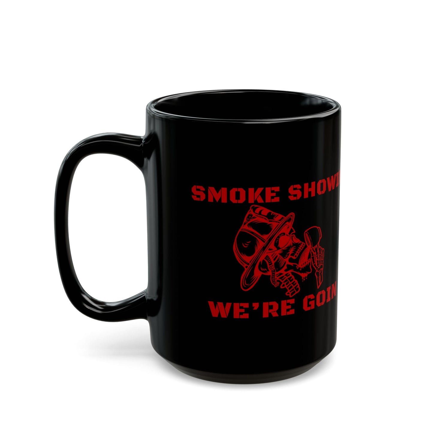 Smoke Showin We’re Goin Firefighter Coffee Mug – Black 11oz / 15oz – Red Skull Fire Helmet Design – Fireman Gift