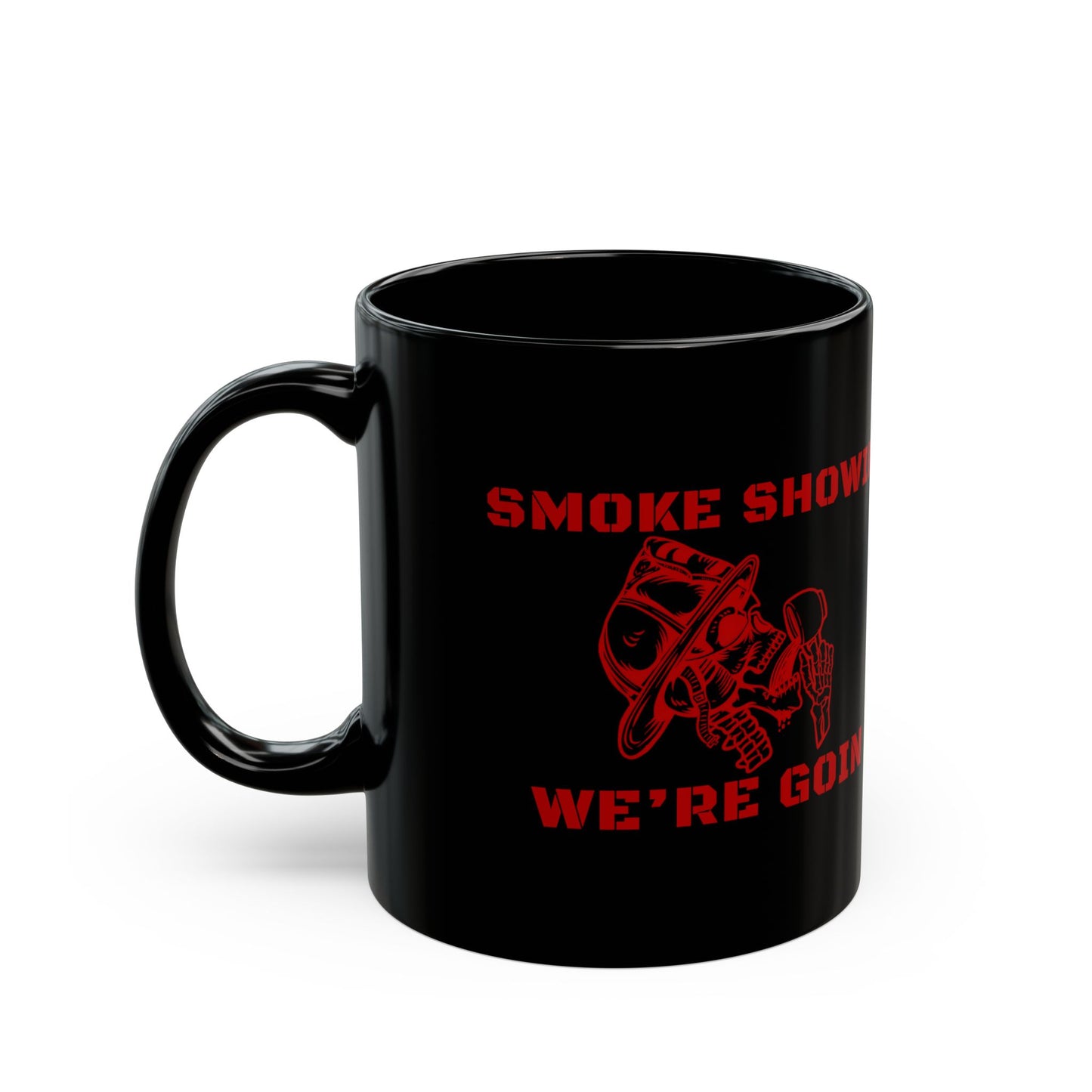 Smoke Showin We’re Goin Firefighter Coffee Mug – Black 11oz / 15oz – Red Skull Fire Helmet Design – Fireman Gift