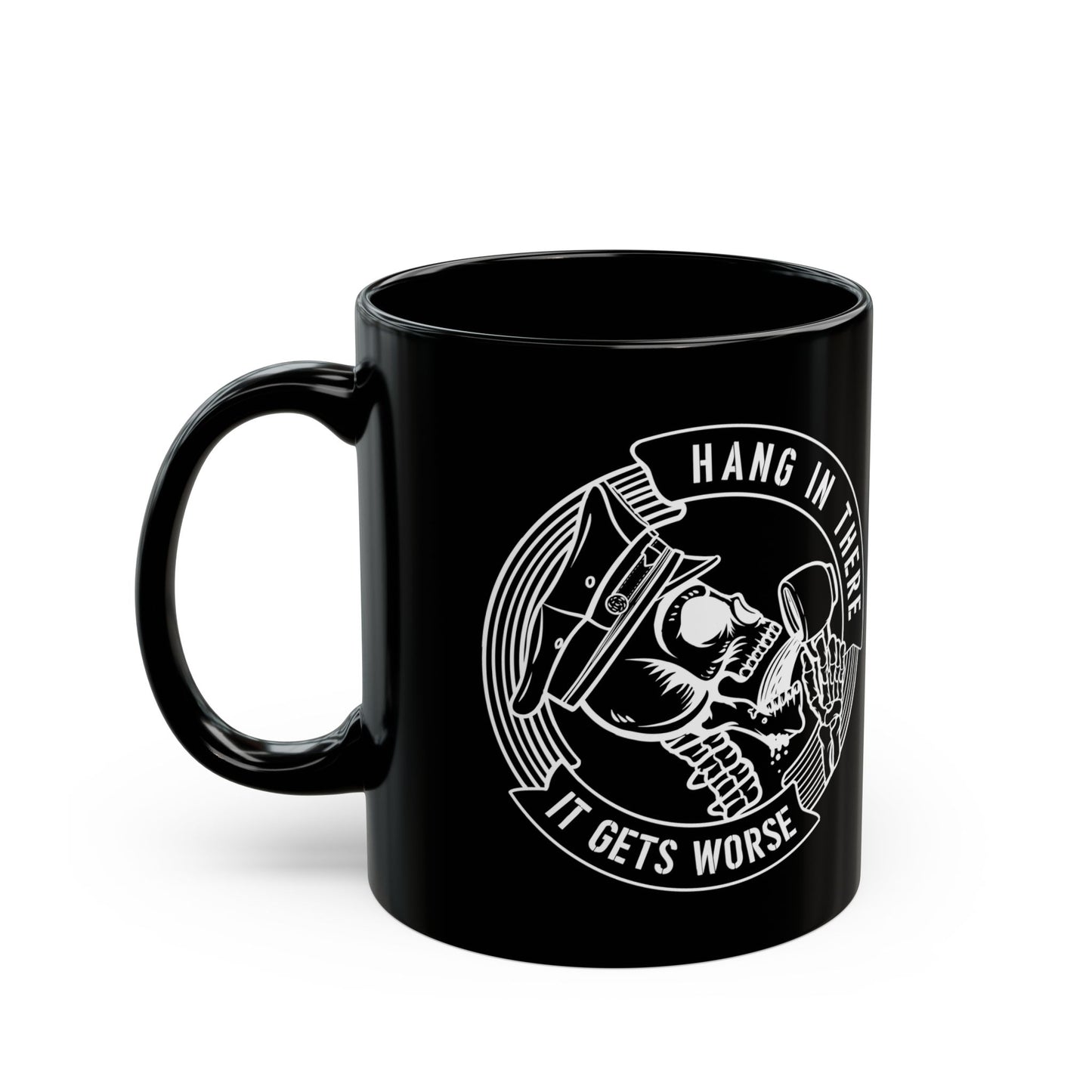 Hang in There… It Gets Worse – Funny Police Coffee Mug | Law Enforcement Humor | 11oz & 15oz |