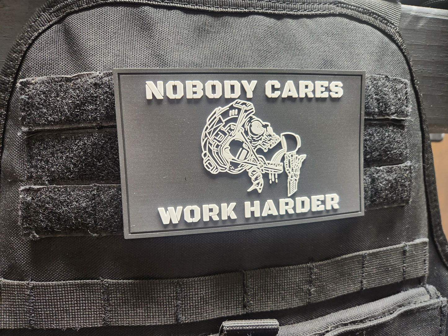 Nobody Cares, Work Harder! 3X2 or 3X5 Velcro Patch