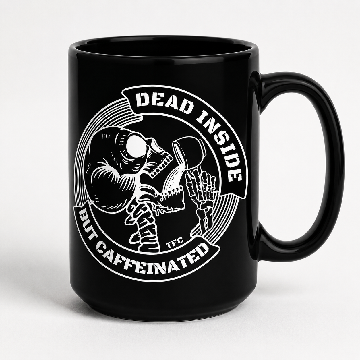 Dead Inside But Caffeinated Coffee Mug — Funny Skeleton Coffee Mug (11oz & 15oz)