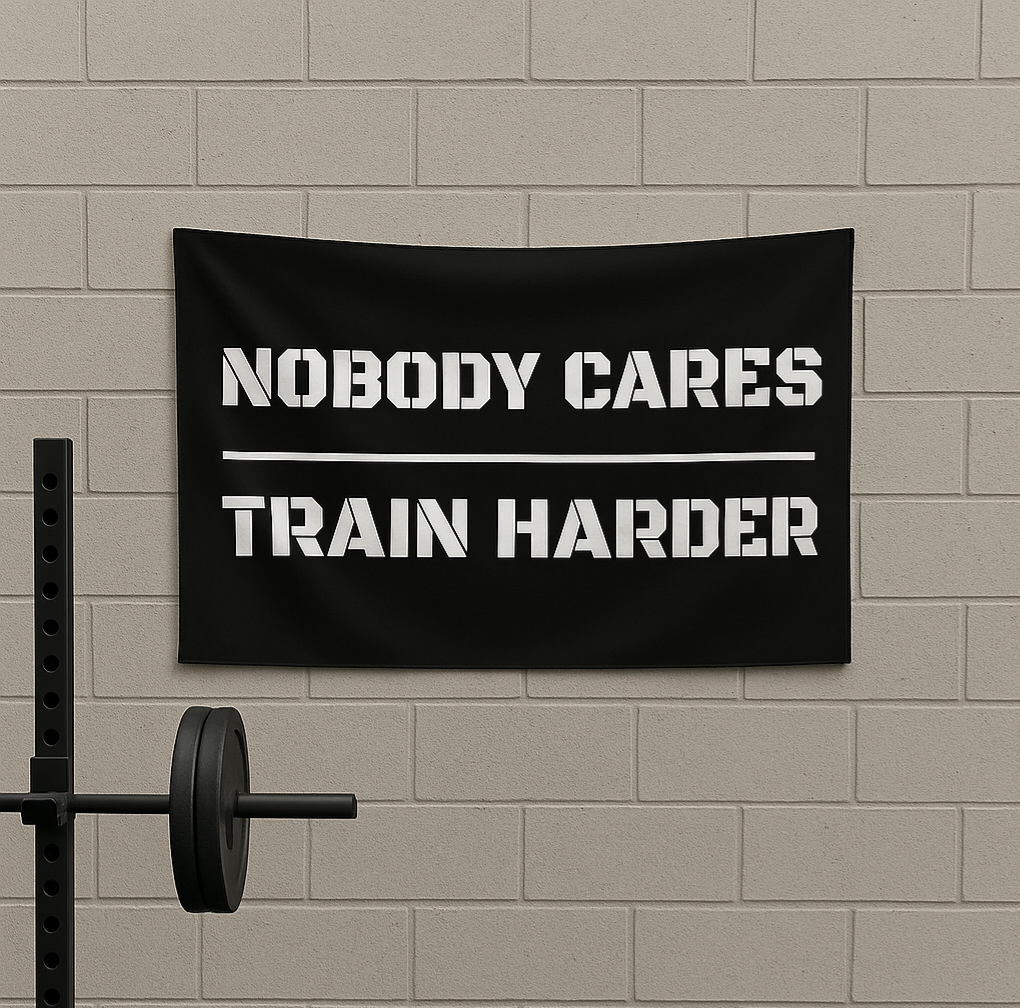 Nobody Cares, Train Harder Gym Flag – Motivational Wall Banner