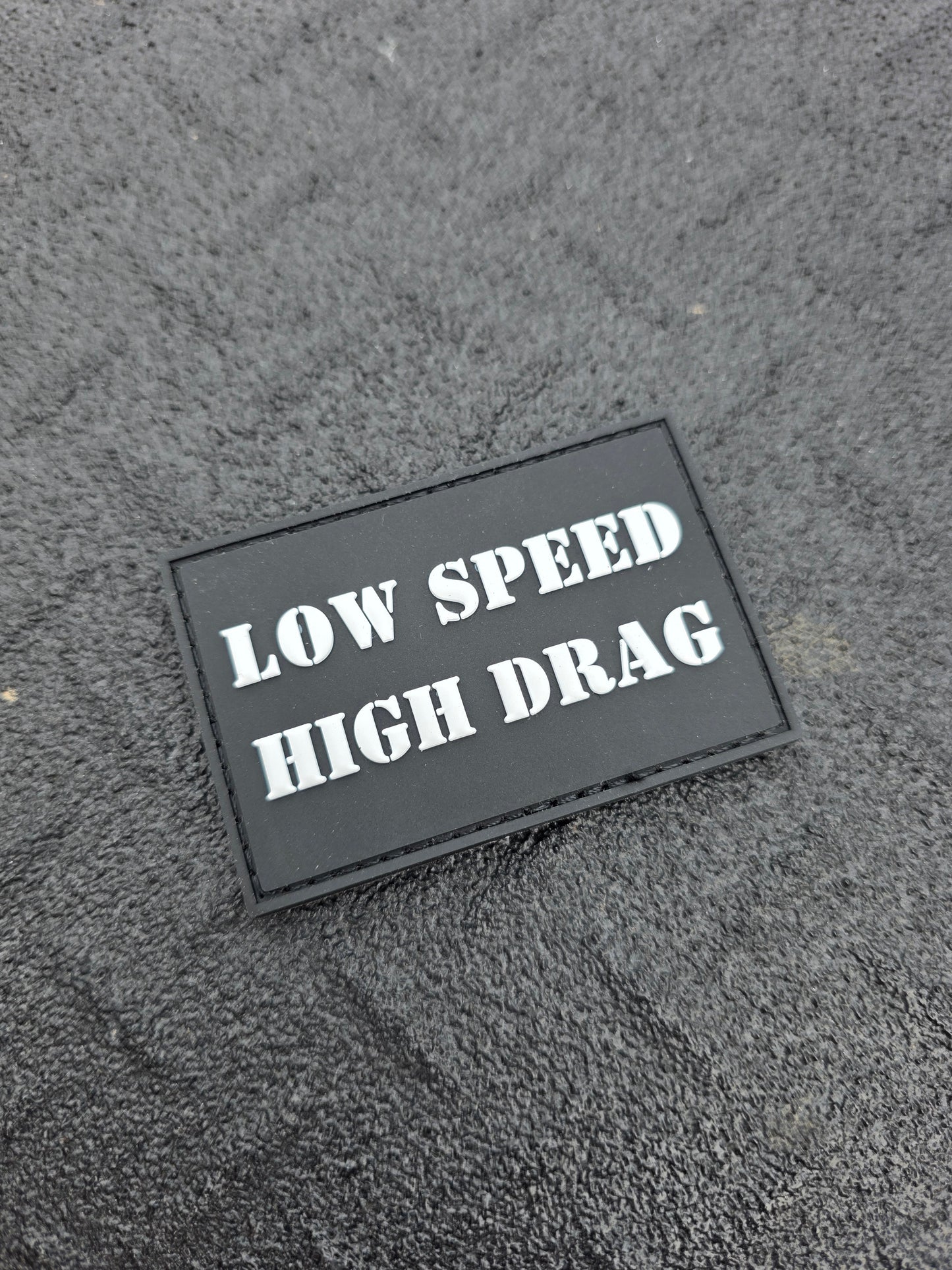Low Speed High Drag PVC Patch | Tactical Morale Patch | Military Humor Patch | Hook & Loop Velcro Patch | EDC Gear | Backpack, Plate Carrier Patch