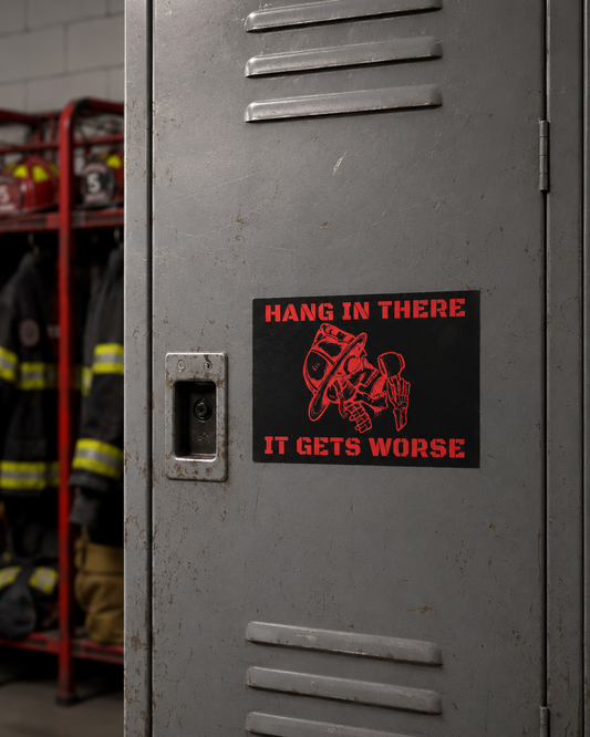 Hang In There, It Gets Worse Firefighter Vinyl Sticker Packs