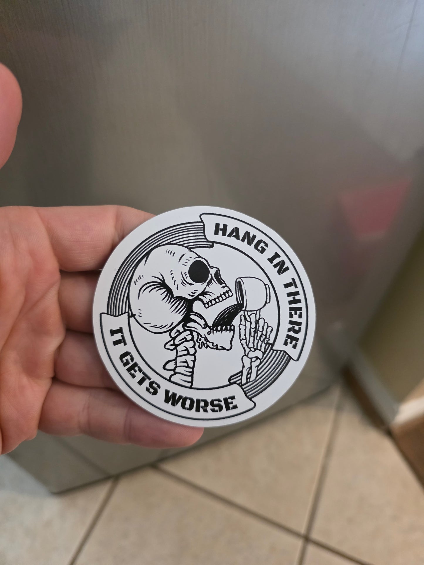 Hang In There It Gets Worse Magnet – Funny Skeleton Design | Dark Humor Gift for the Average Joe | Fridge, Toolbox, or Office Magnet