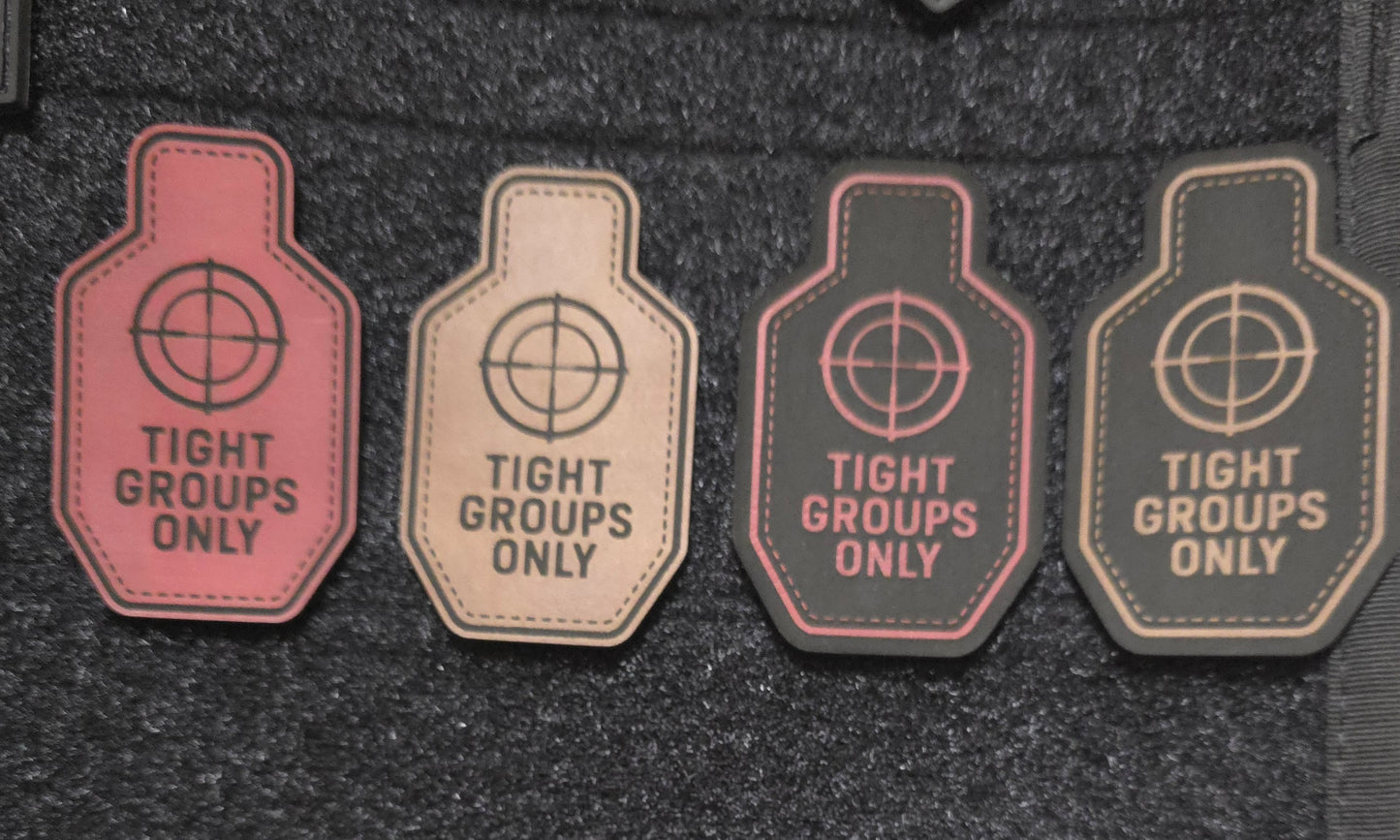 Tight Groups Only Tactical Morale Patch | Precision Shooter Patch | Range Bag, Plate Carrier, EDC Gear Patch | Hook & Loop