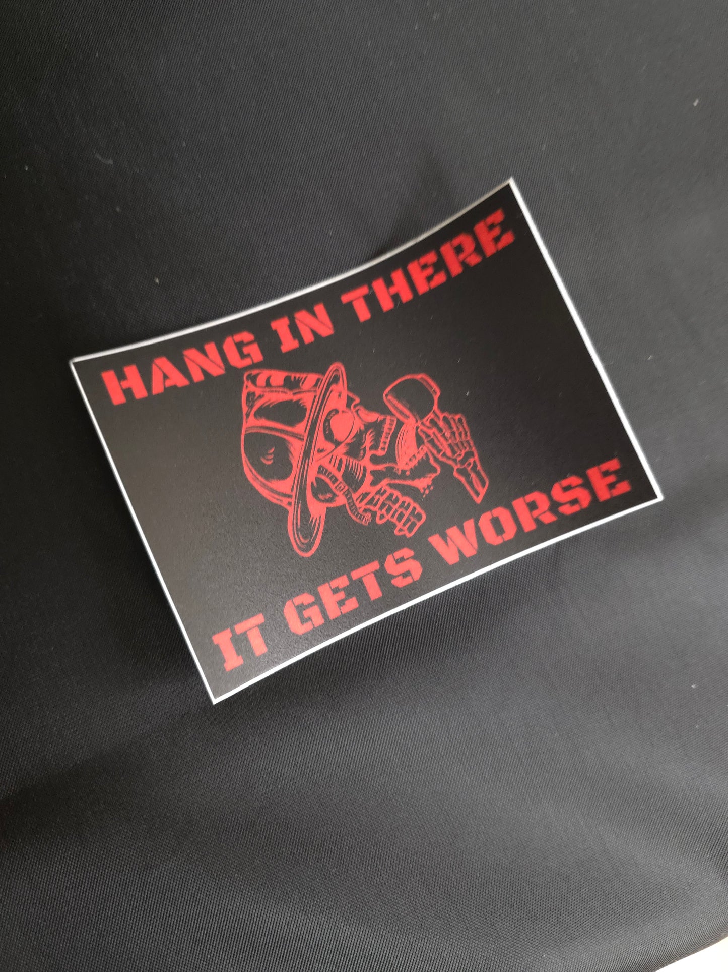Hang In There, It Gets Worse Firefighter Vinyl Sticker Packs