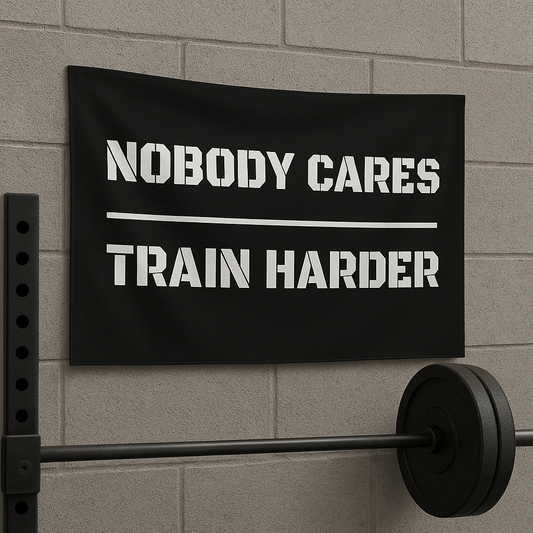 Nobody Cares, Train Harder Gym Flag – Motivational Wall Banner